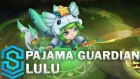Pajama Guardian Lulu Skin Spotlight - Pre-Release - League of Legends