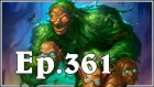 Funny And Lucky Moments - Hearthstone - Ep. 361