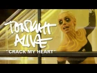 Tonight Alive - Crack My Heart