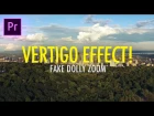 VERTIGO EFFECT! How to Fake a Cinematic Dolly Zoom in Adobe Premiere Pro (CC 2017 Tutorial) (Drone)