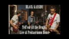 Black Kassidy - Tell'em All the Truth... Live at PENTAGRAM HOUSE (2017)