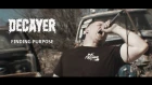 Decayer - Finding Purpose (Official Music Video)