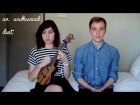 An Awkward Duet - feat. Jon Cozart