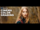 Photoshop Tutorial: Cinema Color Grading - Adding Film Look to Photos