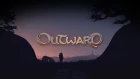 OUTWARD - Launch Trailer - Adventure & Split Screen