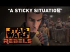 A Sticky Situation | Star Wars Rebels