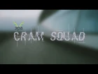 CRAM SQUAD VOL.2 - 20/05/17