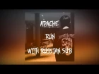 APACHE - RUN [PROD. PULSE]/ПЕРЕВОД/WITH RUSSIAN SUB