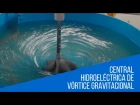Gravitational water vortex power plant (Central hidroeléctrica de vórtice gravitacional) gravitational water vortex power plant