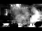[FULL] Keluar Live @ Leipzig, Germany / 24.05.2015