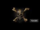 Пираты Карибского моря: Мертвецы не рассказывают сказки / Pirates of the Caribbean: Dead Men Tell No Tales - тизер-трейлер