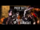 PROOF Battle - XSAYS vs Bandicoot  | ТОП-8 | 1 СЕЗОН
