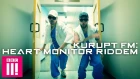 Kurupt FM - Heart Monitor Riddem