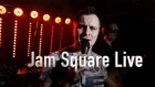 Jam Square Live (звук с камеры)