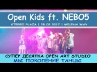 OPEN KIDS ft. NEBO5 | МЫ ПОКОЛЕНИЕ ТАНЦЫ | STEREO PLAZA | MILENA WAY