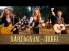 dArtagnan - Jubel (Offizielles Video)