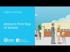Learn English Listening | Beginner: Lesson 2. Jessica's First Day of School