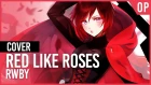 RWBY "Red Like Roses" | AmaLee Ver