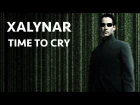 Xalynar - Time to Cry (Кирилл Шмайло)