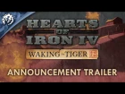 Hearts of Iron IV: Waking the Tiger - Announcement Trailer