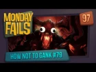 Monday Fails - How NOT to gank #79