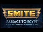 SMITE - 4.22 Patch Overview - Passage to Egypt (November 21, 2017)