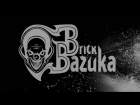 ПРЕМЬЕРА! Brick Bazuka - Я и Мой Демон