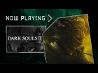 Now Playing - Dark Souls III 1st Hour (EXCLUSIVE)
