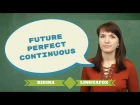 Future Perfect Continuous с Ригиной LinguaFox