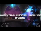 FlutterRage - Nightmare Night (WoodenToaster + Mic The Microphone Metal Remix)