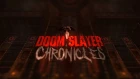Doom Slayer Chronicles - Intro [First Look]