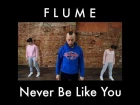 Flume - Never Be Like You feat. Kai / Сhoreography by Adam Dancer