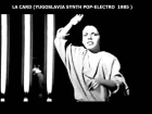 La Card - ... Za Tebe ( 1984 Yugoslavia Electro Synth )