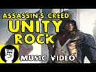 ASSASSINS CREED UNITY ROCK SONG | TEAMHEADKICK "Rocking The Creed"