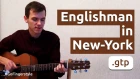 Englishman in New York | Go Fingerstyle