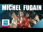 Michel Fugain, le best of (compilation) | Archive INA