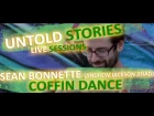Untold Stories: Sean Bonnette (Andrew Jackson Jihad) - "Coffin Dance"