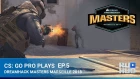 CS:GO Pro Plays - DreamHack Marseille: Episode 5