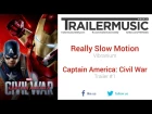 Captain America: Civil War - Trailer #1 Exclusive Music (Really Slow Motion - Vibranium)