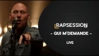 RAP SESSION : "Qui m'demande" - Furax Barbarossa