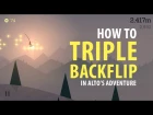 Как сделать triple backflip Alto's Adventure! iPhone/iPod Touch/iPad/iOS (Tutorial)