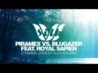 Piramex vs. Blugazer feat. Royal Sapien - Ethereal Concepts (Vocal Mix) [Silk Royal]
