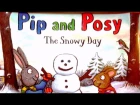 Pip and Posy The Snowy Day Age 2-5