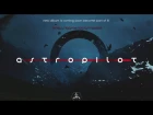 AstroPilot's new album preview 2, more info https://igg.me/at/astropilot