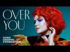 Guru Groove Foundation - Over You (Official video)