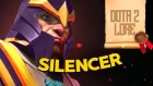 Дота 2 Лор: Silencer