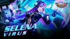 Selena New Skin | Virus| Mobile Legends: Bang Bang!