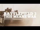 Battlefield 3 - This Means War