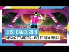 KISSING STRANGERS - DNCE и Nicki Minaj / JUST DANCE 2018 [ОФИЦИАЛЬНОЕ ВИДЕО] HD