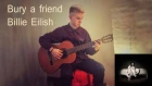 Bury a friend-Billie Eilish(На гитаре) Guitar Fingerstyle Cover/Фингерстайл